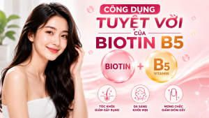 Công dụng tuyệt vời của sự kết hợp Biotin và Vitamin B5
